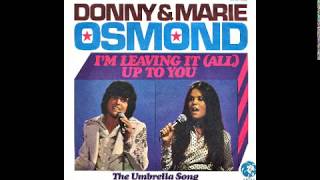 Donny &amp; Marie Osmond - I&#39;m Leaving It (All) Up To You - 1974