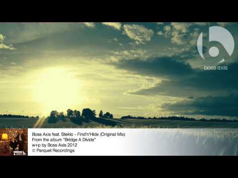 Boss Axis feat. Steklo - Find'n'Hide (Original Mix)