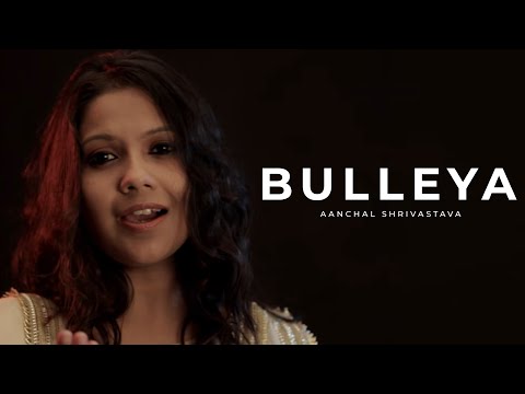 'Bulleya' Cover by Aanchal Shrivastava