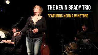 THE KEVIN BRADY TRIO FEATURING NORMA WINSTONE - LIVE AT JJ SMYTHS