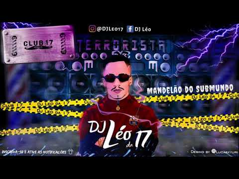 É NO BAILE DA DZ7 QUE ELAS SENTA - MC John JB e MC 22 (DJ Léo da 17 e DJ GH7)