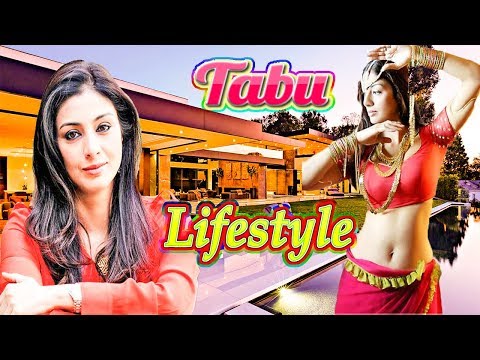 Tabu Luxurious Lifestyle, Family, Career, House, Net Worth, Biography & More 2017