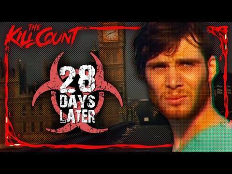 28 Days Later (2002) KILL COUNT