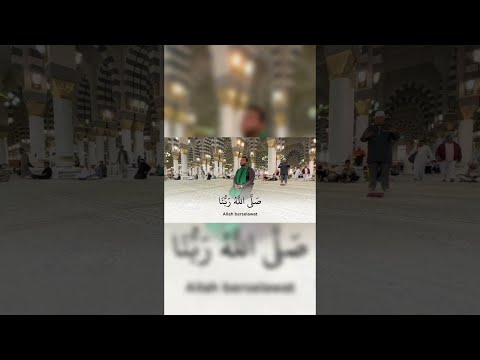 Selawat Nuril Mubin di dalam Masjid Nabawi