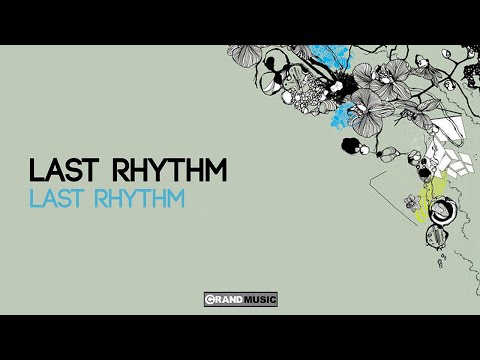 Last Rhythm - Last Rhythm (Original Mix)