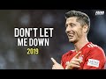 Robert Lewandowski - Don't Let Me Down | Skills & Goals Mix | HD