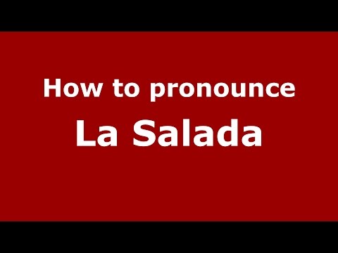 How to pronounce La Salada