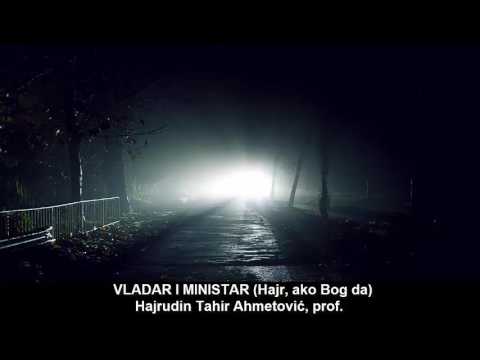 VLADAR I MINISTAR (Zanimljiv događaj) - Hajrudin Tahir Ahmetović, prof.