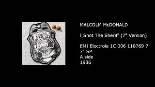 MALCOLM McDONALD - I Shot The Sheriff (7'' Version) - 1986