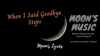 ♪ When I Said Goodbye - Steps ♪ | Lyrics | Moon&#39;s Music Channel