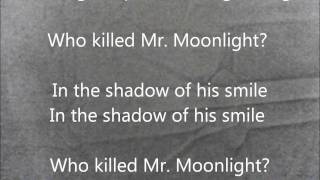 Who Killed Mr. Moonlight- Bauhaus Lyrics