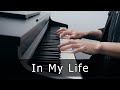 The Beatles - In My Life (Piano Cover by Riyandi Kusuma)