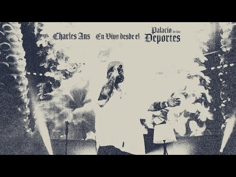 Charles Ans - Palacio De Los Deportes / Documental + En Vivo