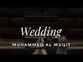 Muhammad Al Muqit Wedding Extra Slowed And Extra Reverb With English Lyrics