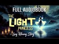 Entire Audiobook To Help You Sleep THE LIGHT PRINCESS Long Relaxing Story Reading