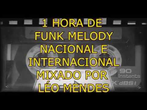 SET MIXADO DE FUNK MELODY NACIONAL E INTERNACIONAL SÓ VERSOES REMIXES