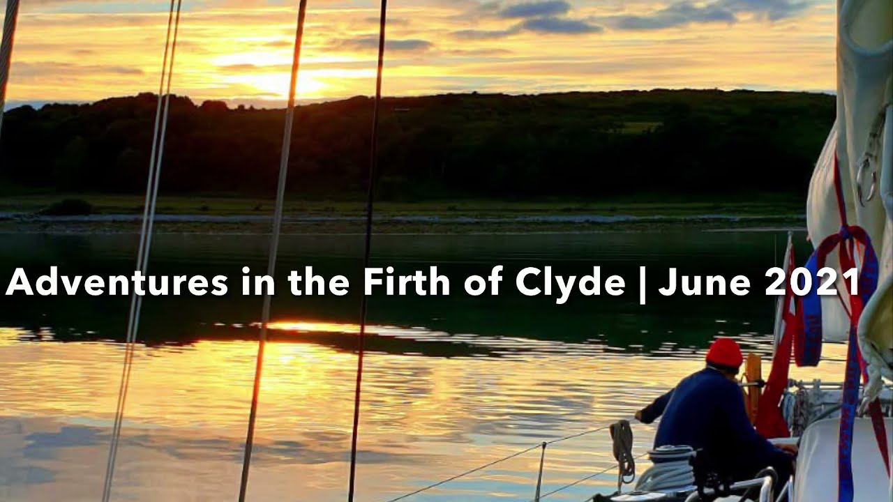 Aventuras en el Firth of Clyde - junio 2021 | Saga47swan Sailing
