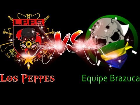 *Confronto de comandos* Los Peppes Vs Equipe Brasuca