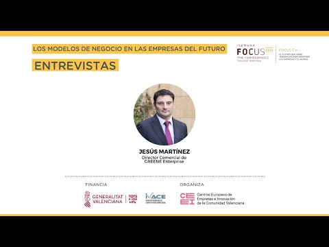 Entrevista a Jess Martnez | Semana Focus Pyme y Emprendimiento Comunitat Valenciana 2022[;;;][;;;]