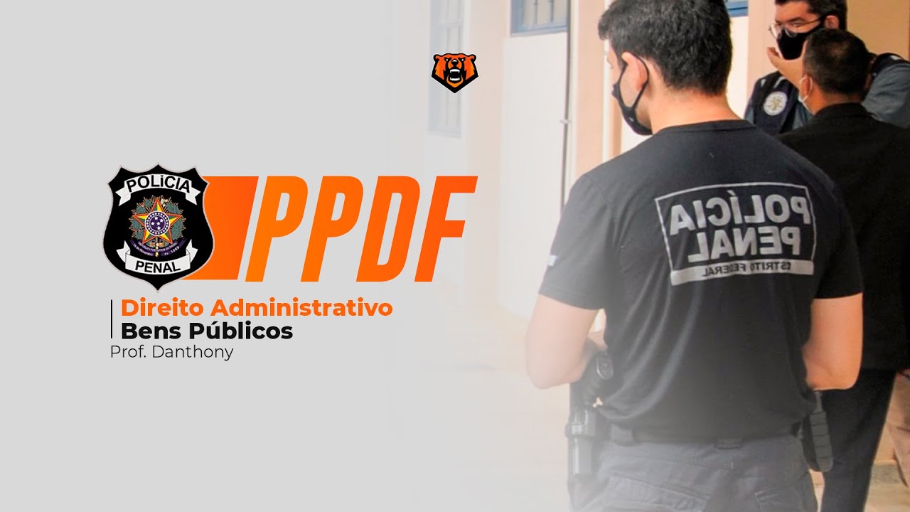 Concurso PPDF - Direito Administrativo - Bens Públicos - Monster Concursos