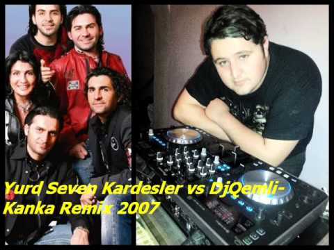 Yurd Seven Kardesler vs DjQemli Kanka Remix 2007