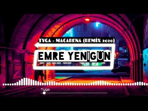 Dj Emre Yenigün ft. Tyga - Macarena [Remix party 2] 2020