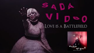 Sada Vidoo - "Love Is A Battlefield" (Official Video)