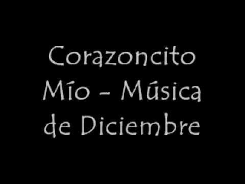 Corazoncito Mío - Verónica Iglesias. Música de Diciembre