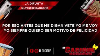 Silvestre Dangond - La Difunta (Letra)