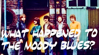 What Happened to The Moody Blues?