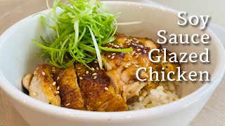 Easy Soy Sauce Glazed Chicken | Better Than Takeout, Ready in 20 Minutes!