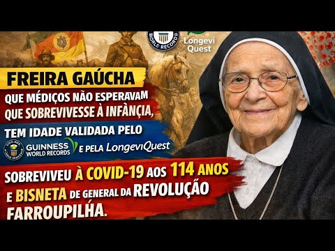 Freira de 114 anos validada pelo guiness world records e bisneta de Gn.da Rev.Farroupilha