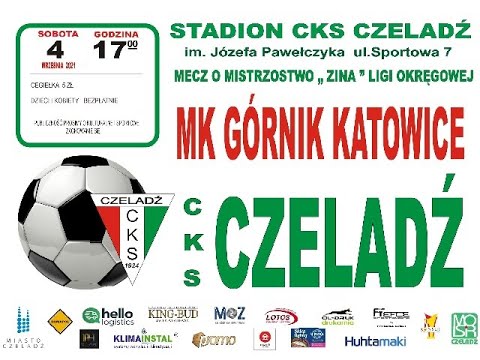 2021.09.04 CKS Czeladź - MK Górnik Katowice