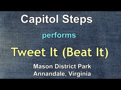 Tweet It (Beat It) - Capitol Steps in Annandale, Virginia