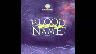 BLOOD ON MY NAME - THE WRIGHT BROTHERS
