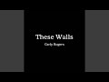 These Walls