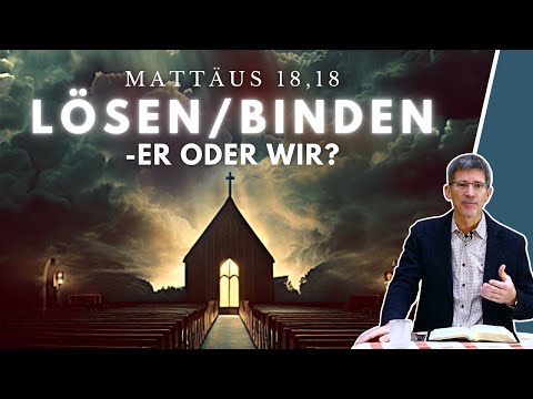 Wer nimmt in die Gemeinde auf – wer schließt aus? (Matthäus 18,18) || Manuel Seibel