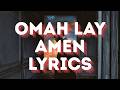 OMAH LAY AMEN LYRICS VIDEO