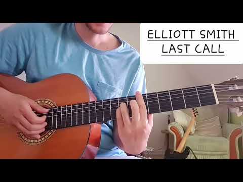 Last Call - Elliott Smith