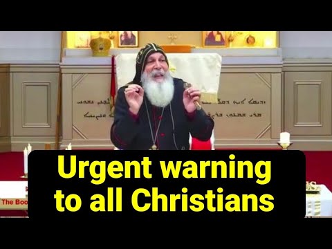 Urgent warning from mar mari Emmanuel to all Christians