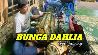 Download lagu BUNGA DAHLIA cover KOPLO JAIPONG - BASS GLERRTY mp3