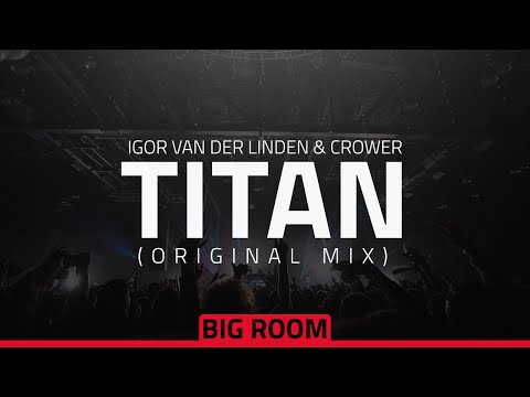 Igor van der Linden & CROWER - Titan (Original Mix)