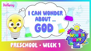 I Can Wonder About God | Wonder Why | Preschool Week 1