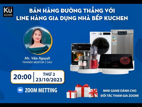 BÁN HÀNG ĐƯỜNG THẲNG - VỚI LINE HÀNG GIA DỤNG NHÀ BẾP KÜCHEN - TRAINER M3S VÂN NGUYỆT 23/10/2023