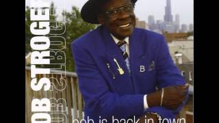 Bob Stroger_Don t You Lie To Me
