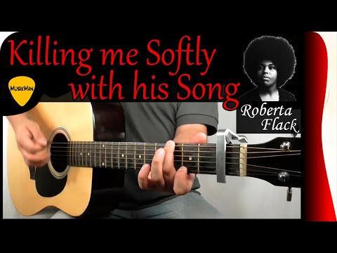 KILLING ME SOFTLY WITH HIS SONG 🎹💘 - Roberta Flack / GUITAR Cover / MusikMan N°129