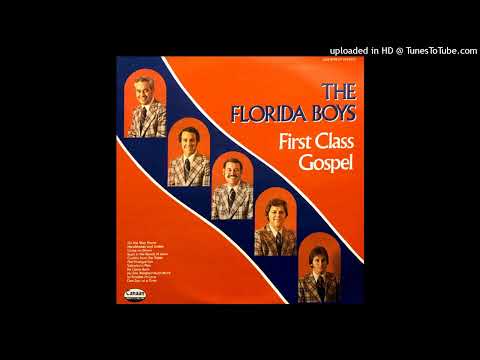 First Class Gospel LP [Stereo] - The Florida Boys (1975) [Full Album]
