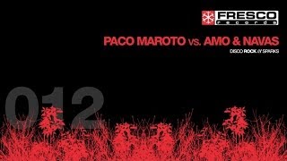 Paco Maroto vs. Amo & Navas - Sparks
