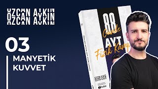 Yüklü Parçacıkların Manyetik Alandaki Hareketi | 88 Günde AYT Fizik Kampı | 60. 