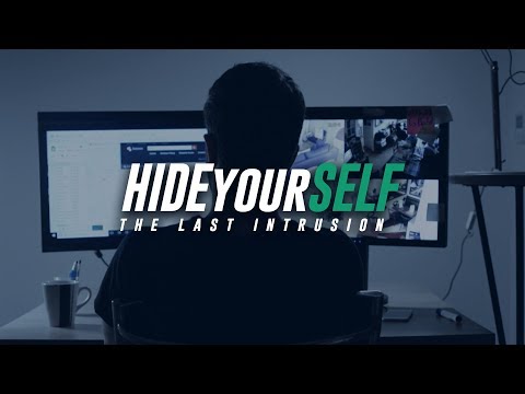 HIDEYOURSELF // The Last Intrusion